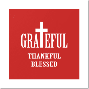 Grateful, Thankful and Blessed Posters and Art